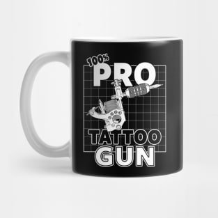 Pro-Tattoo Gun Tattoo  Art Pro- Gun Tattoo Gun For Inked People B Mug